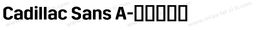 Cadillac Sans A字体转换